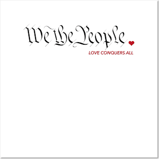 We The People - Love Conquers All Posters and Art